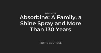 Absorbine: A Family, a Shine Spray and More Than 130 Years